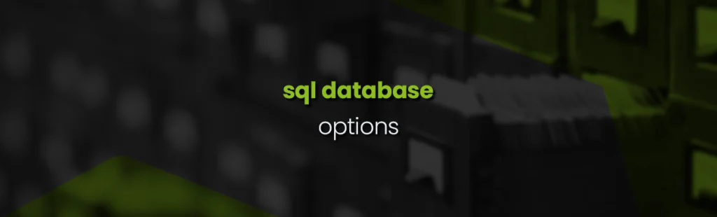 SQL Database Options