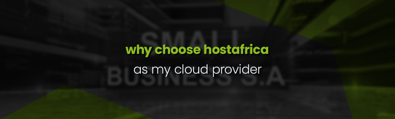 Why choose HOSTAFRICA as my cloud hosting provider?