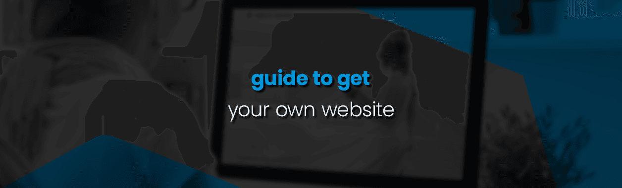 How to Get Your Own Website: A Step-by-Step Beginner’s Guide