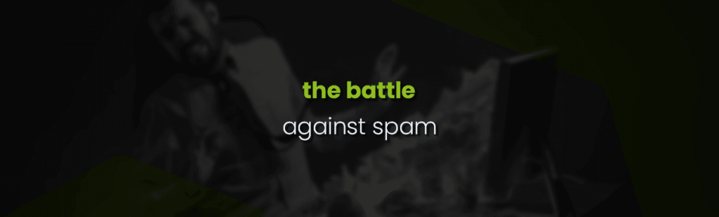 The battle against spam
