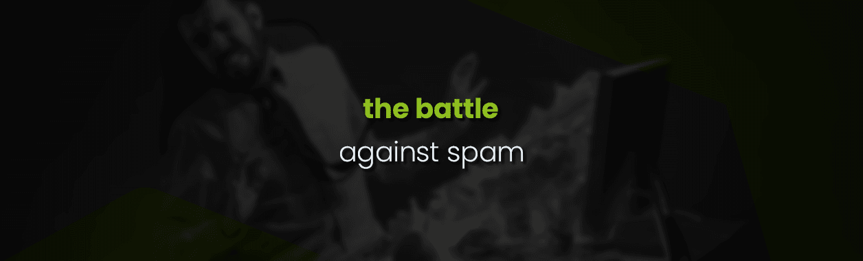 The battle against spam