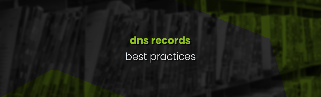 DNS Records – Best Practice