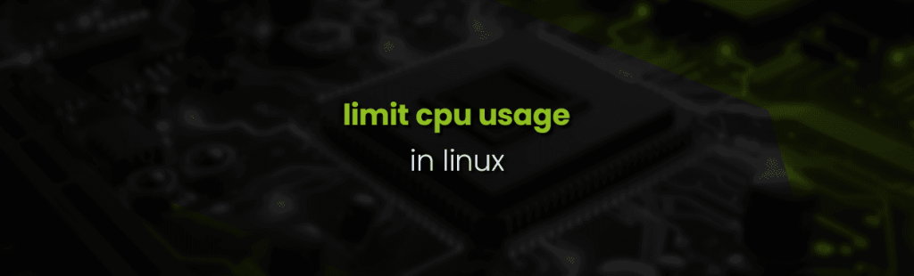 Limit CPU Usage of a Process in Linux
