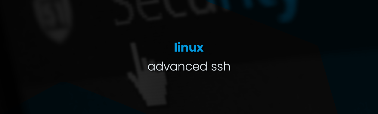 Linux – Advanced SSH