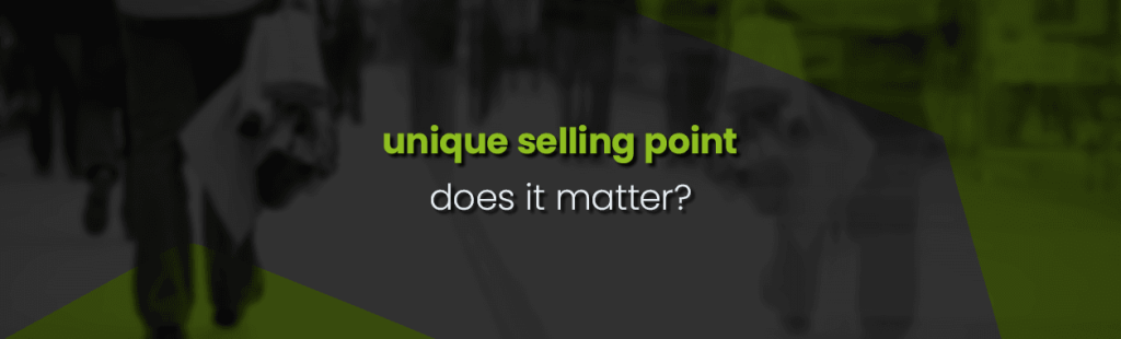 How Important is the Unique Selling Point (USP) in E-Commerce?