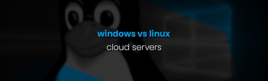 Difference between Windows and Linux cloud server