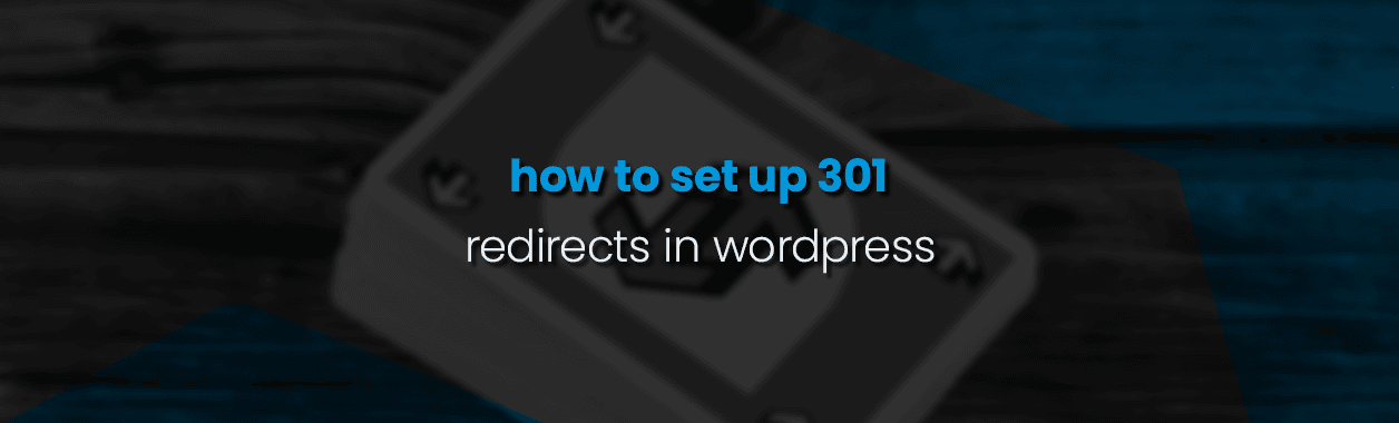 How to set up 301 Redirects in WordPress