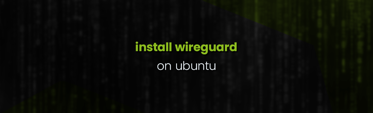 Install Wireguard VPN Server & Client On Ubuntu 18.04