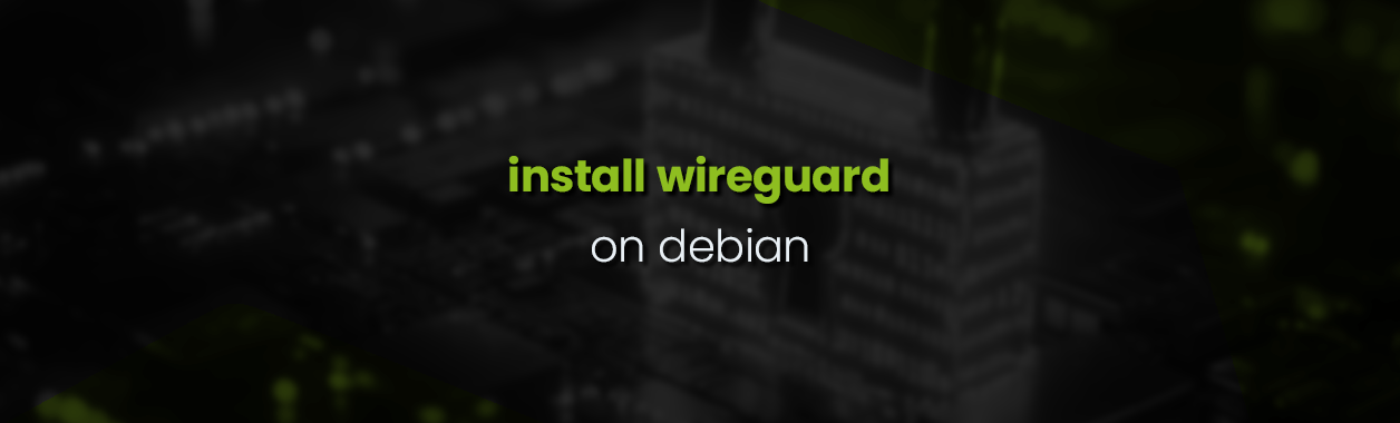 Install WireGuard VPN Server and Client on Debian 9