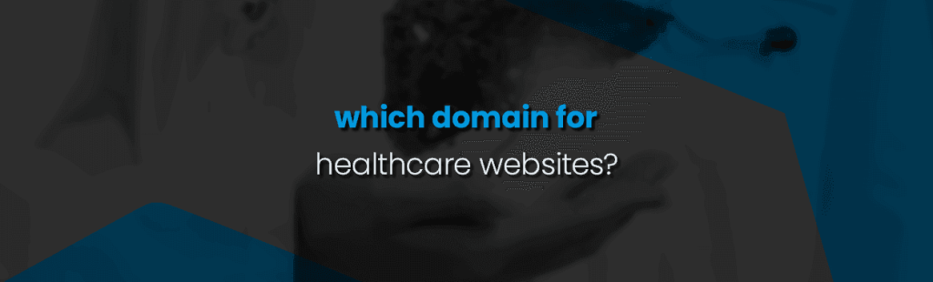 Best Domain Extensions for Healthcare Businesses and Professionals