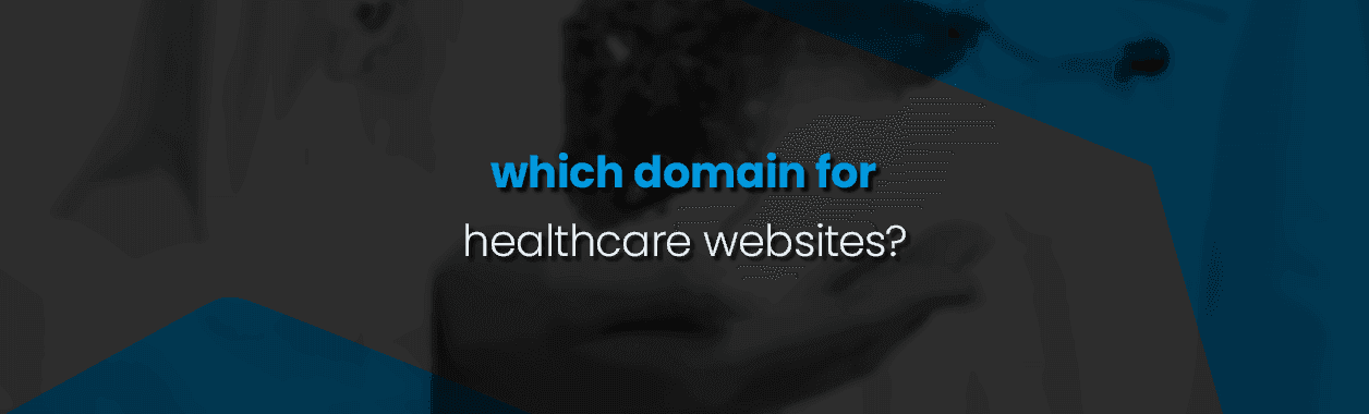 Best Domain Extensions for Healthcare Businesses and Professionals