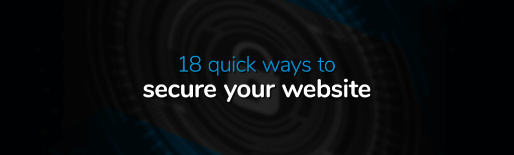 Website Security Checklist: 18 Ways to Secure Your Site