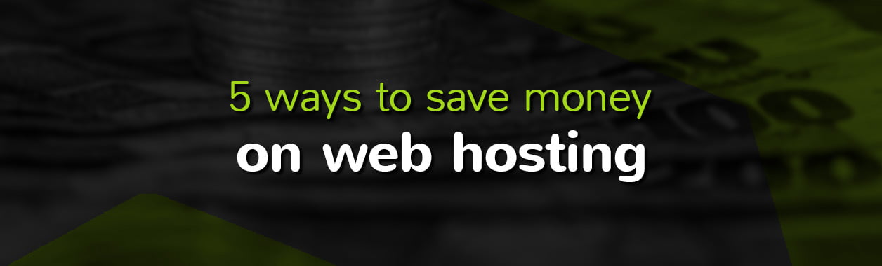 5 Ways to Save Money on Web Hosting