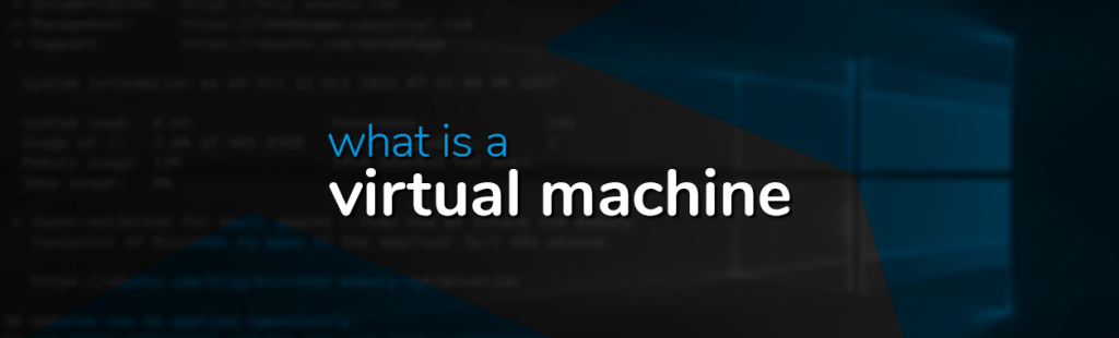 What is a Virtual Machine?