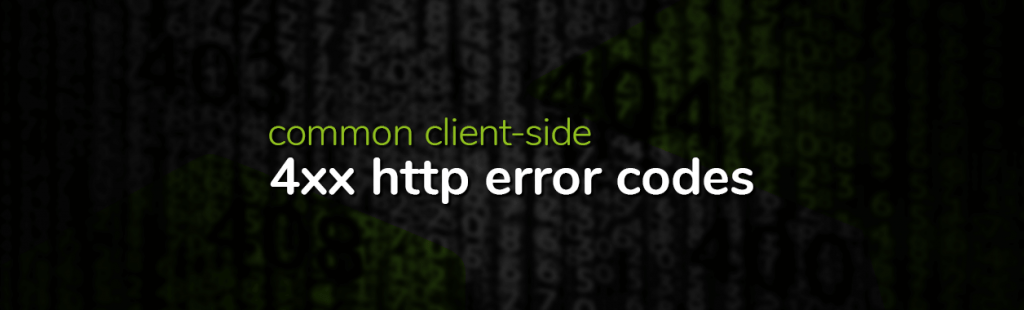 Understanding Common 4xx HTTP Errors and How to Fix Them