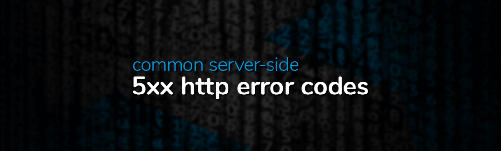Understanding 5xx Server-Side Errors and How to Fix Them