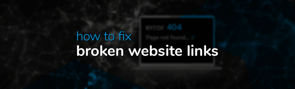 How to Fix Broken Links on Your Website