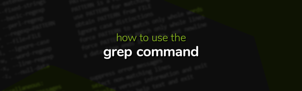 How To Use The Grep Command in Linux