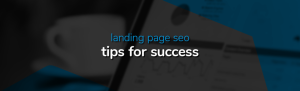 Landing Page SEO Tips to Boost Conversions and Organic Traffic