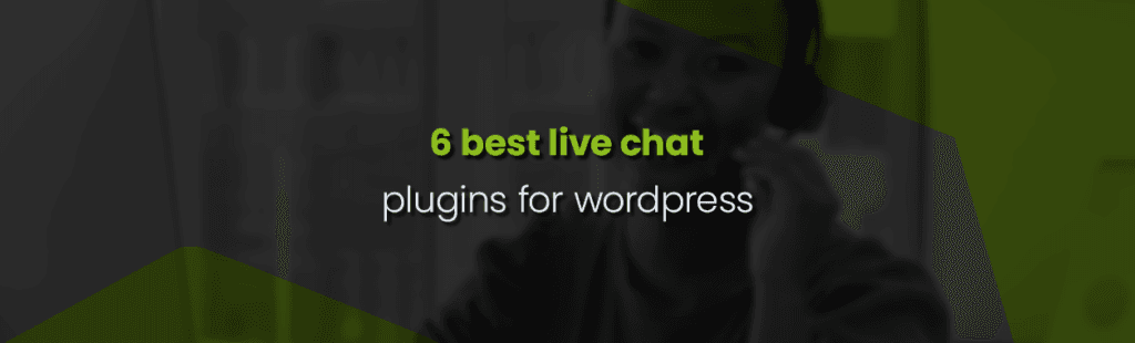 WordPress Live Chat Plugins to Boost Customer Service and Website Conversions