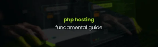 PHP Web Hosting: A Fundamental Guide