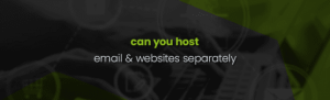 Can You Host Your Email and Website Separately?