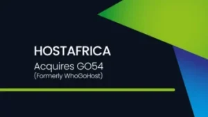 HOSTAFRICA Completes Acquisition of GO54, Becoming Nigeria’s Leading Hosting Provider