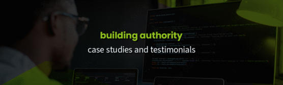 Building Authority with Case Studies & Testimonials