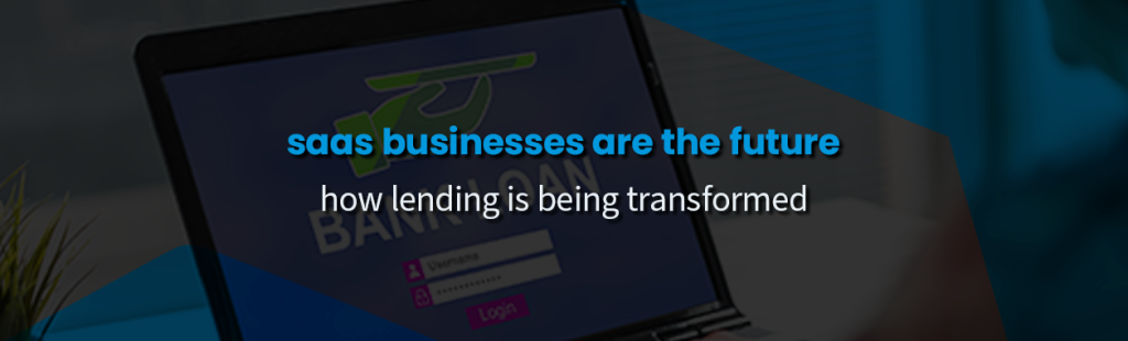 SaaS Businesses are the Future: How Lending is Being Transformed by Platforms Like LoanTracker.online